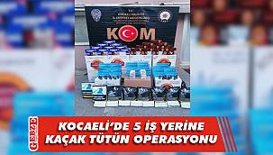 Kocaeli'de kaçakçılığa taviz yok