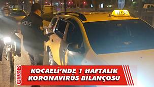 Kocaeli Valiliği bir haftalık bilançoyu açıkladı
