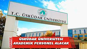 Üsküdar Üniversitesi, 43 akademik personel alacak