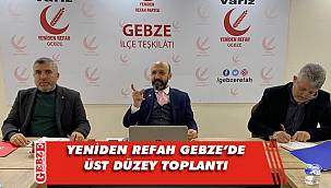 Yeniden Refah Gebze, Helvacı’yı ağırladı