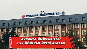 Avrasya Üniversitesi 155 öğretim üyesi alacak