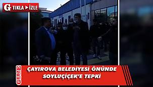 Çayırova Belediyesi önünde Soyluçiçek'e tepki