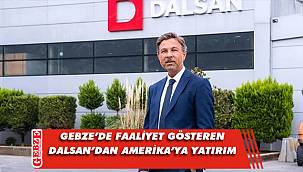 Dalsan'dan Amerika'ya yatırım