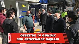 Gebze’de ‘normalleşme süreci’ denetimi	