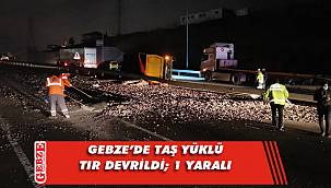 Gebze'de tır devrildi; 1 yaralı