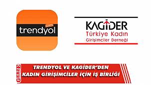 Trendyol ve KAGİDER, kadınlar için harekete geçti