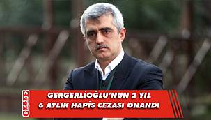 Yargıtay, Gergerlioğlu'nun cezasını onadı