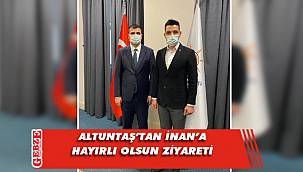 Altuntaş, çiçeği burnunda başkana gitti