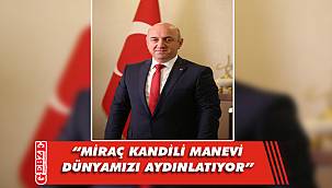 Başkan Bıyık’tan Miraç Kandili mesajı