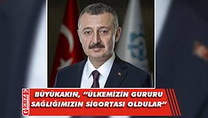 Büyükakın, 14 Mart Tıp Bayramı'nı kutladı