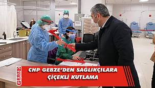 CHP Gebze'den sağlıkçılara 14 Mart ziyareti