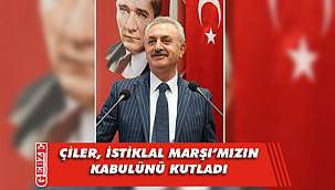 Çiler’den İstiklal Marşı’nın 100. yıl mesajı