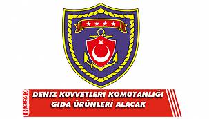 Deniz Kuvvetleri Komutanlığı, gıda ürünleri satın alacak