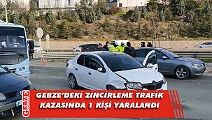 Gebze'de meydana gelen zincirleme kaza korkuttu