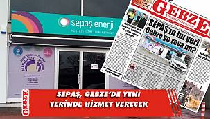 Gebze Yenigün yazdı, Sepaş taşındı