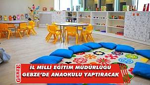İl Milli Eğitim Müdürlüğü, Gebze’de anaokulu yaptıracak