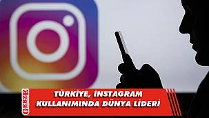 İnstagram kullanımında dünya lideriyiz