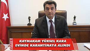 Kaymakam Kara’nın eşi korona oldu