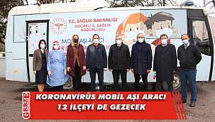 Kocaeli'nde mobil aşı aracı zamanı