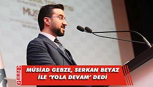 MÜSİAD Gebze'de kongre tamam