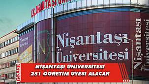Nişantaşı Üniversitesi 251 öğretim üyesi alacak
