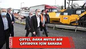 Başkan Çiftçi, çalışmaları yerinde inceledi