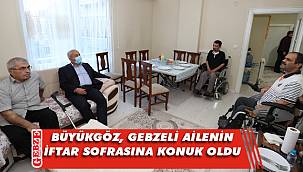 Büyükgöz o aileye misafir oldu