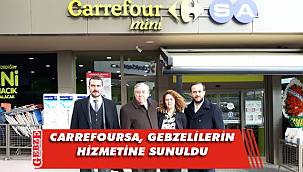 CarrefourSA Gebze resmen açıldı
