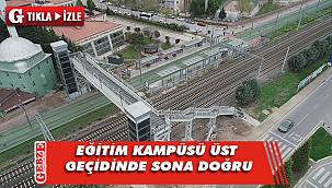 Eğitim kampüsü üst geçidinde sona doğru