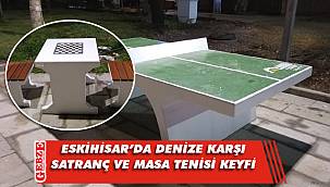 Eskihisar’a masa tensi ve satranç masası