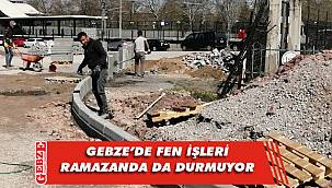 Gebze fen işleri tam sürat