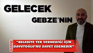 Gelecek Gebze'den kongre açıklaması