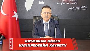 Kaymakam Gözen’in acı günü