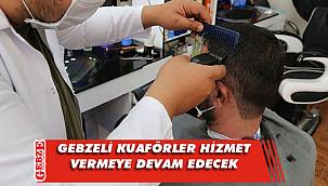 Kuaförler çalışmaya devam ediyor