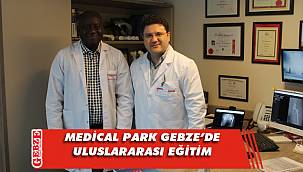 O hekimler Medical Park Gebze'de eğitim alıyorlar