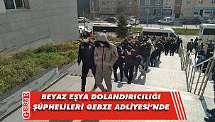 O şüpheliler Gebze Adliyesi'ne sevk edildi