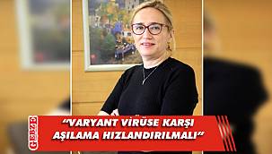 Prof. Dr. Sıla Akhan'dan aşılama uyarısı