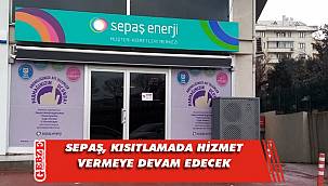 Sepaş, tüm kanallarıyla hizmete devam ediyor