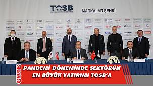 TOSB'da imzalar büyük yatırım için atıldı