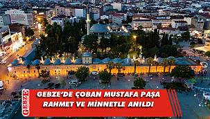 Vefatının 492'inci senesinde Gebze'de unutulmadı