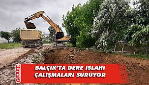 Balçık Mahallesi’nde dere ıslahı çalışması başladı
