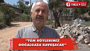 Büyükgöz'den kırsal mahallelere doğalgaz müjdesi