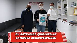 Çayırova Belediyesi'nden gazetelere bayram çikolatası