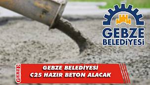 Gebze Belediyesi, C25 hazır beton alacak