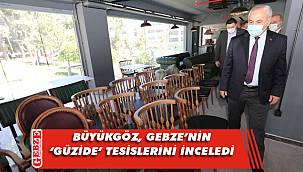 Gebze'nin yeni tesislerine Büyükgöz'den inceleme