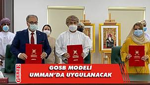 GOSB modeli bu kez Umman’da uygulanacak