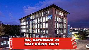 İSU'dan bayramda kesintisiz hizmet