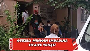 Parmağı kapı kilidine sıkışan çocuk kurtarıldı