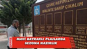 Plajlarda bakım çalışmaları başladı