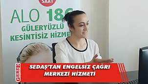 SEDAŞ, engelleri ortadan kaldırıyor